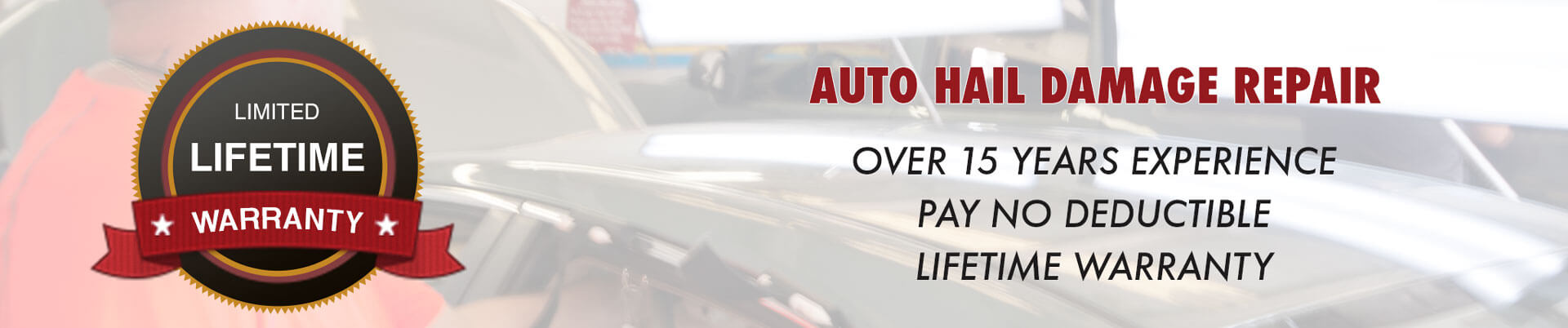 Limited Lifetime Warranty on Auto Hail Damage Repair at Auto Dent Specialists